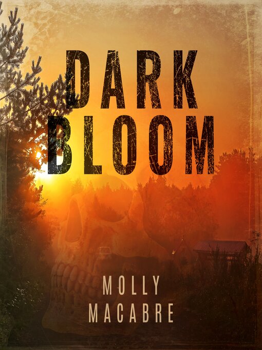 Title details for Dark Bloom by Molly Macabre - Available